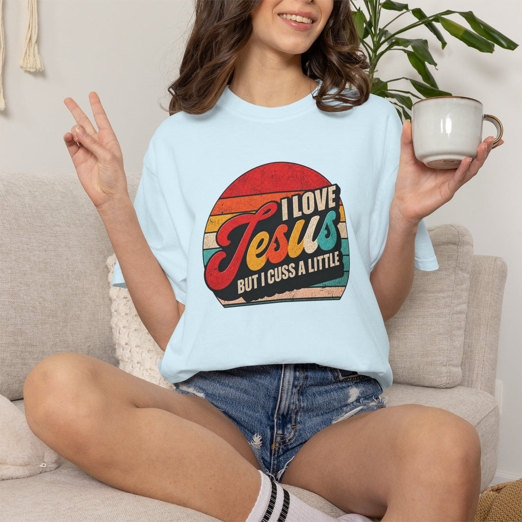 I Love Jesus But I Cuss A Little T-Shirt