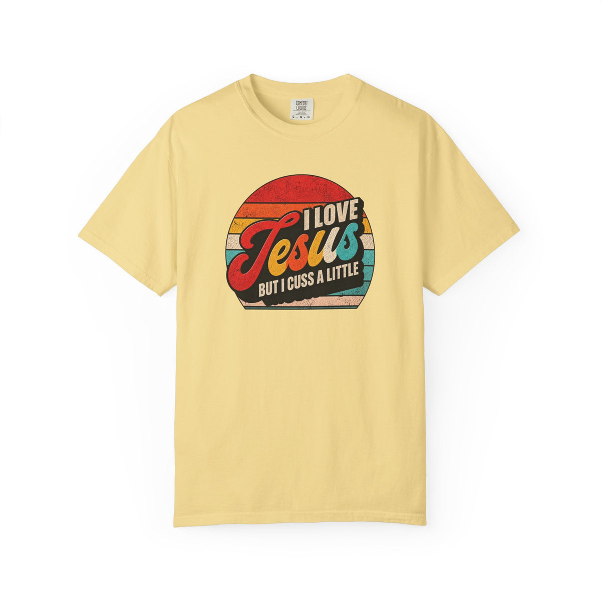 I Love Jesus But I Cuss A Little T-Shirt