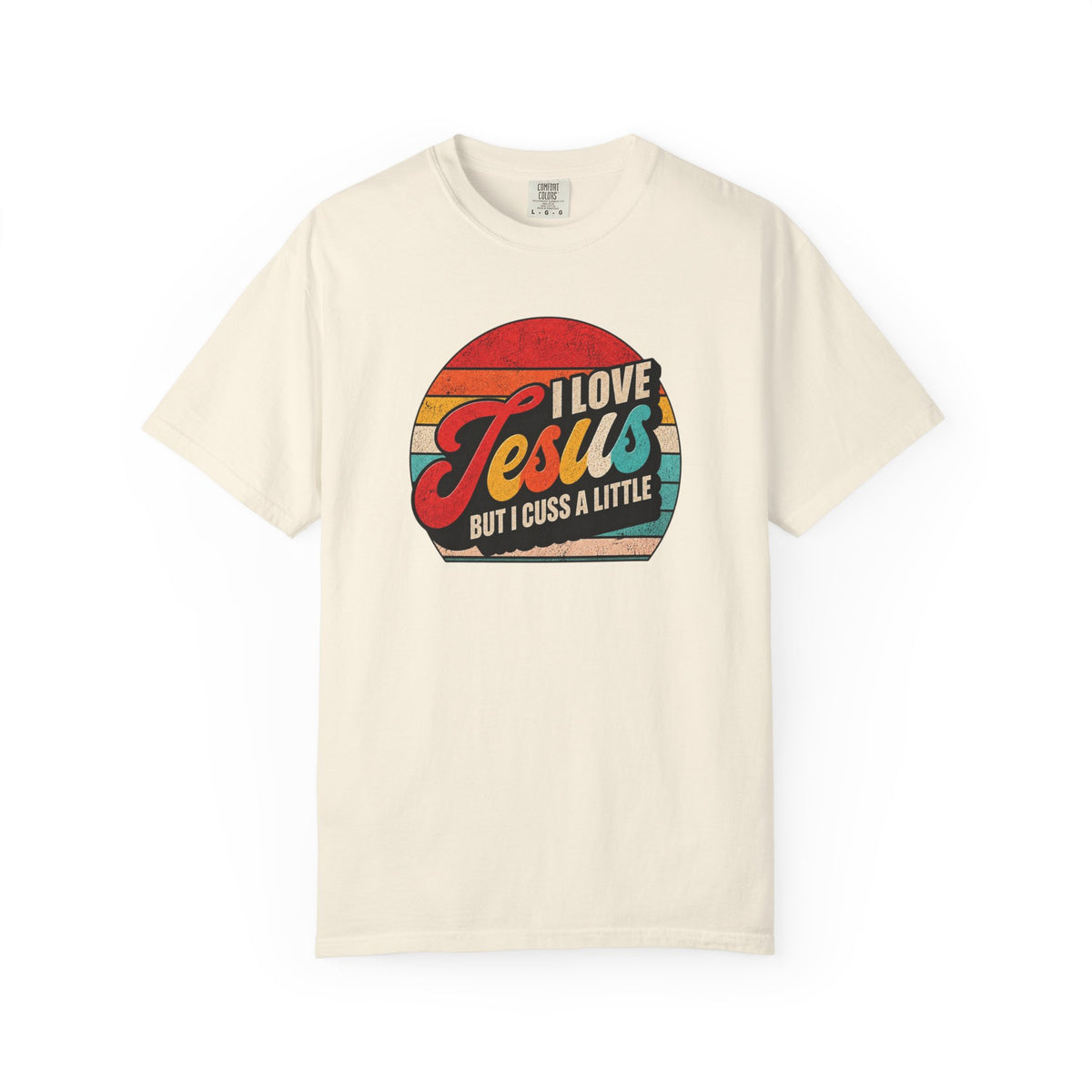 I Love Jesus But I Cuss A Little T-Shirt