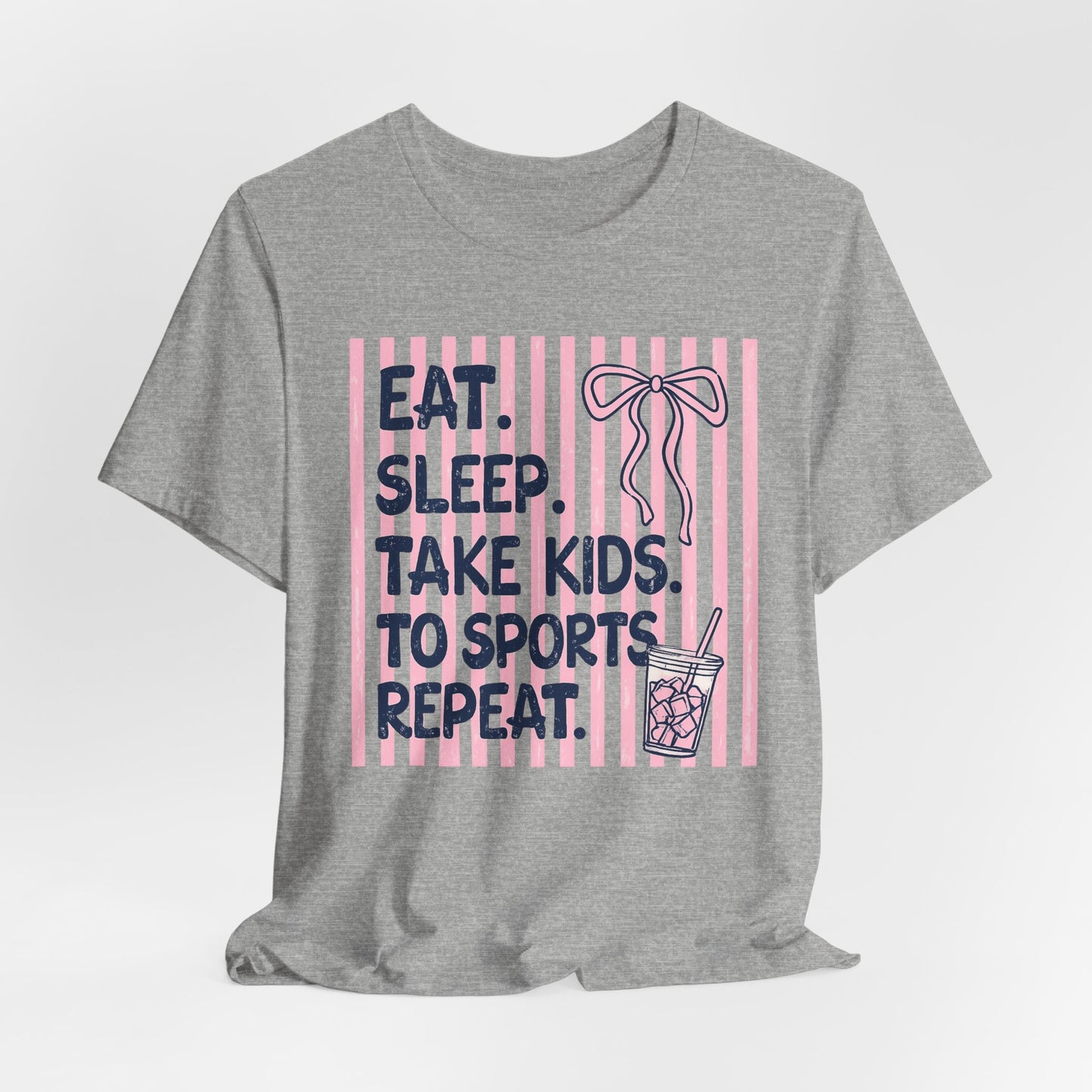 Eat. Sleep. Take Kids to Sports. Repeat. T-Shirt