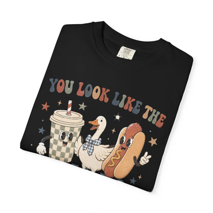 You Look Like The Fourth Of July Tee
