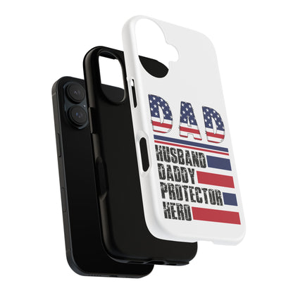 Patriotic 'DAD: Husband Daddy Protector Hero' Phone Case