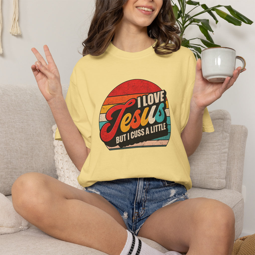 I Love Jesus But I Cuss A Little T-Shirt