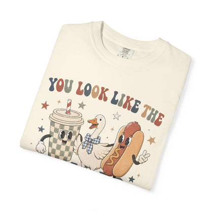 You Look Like The Fourth Of July Tee
