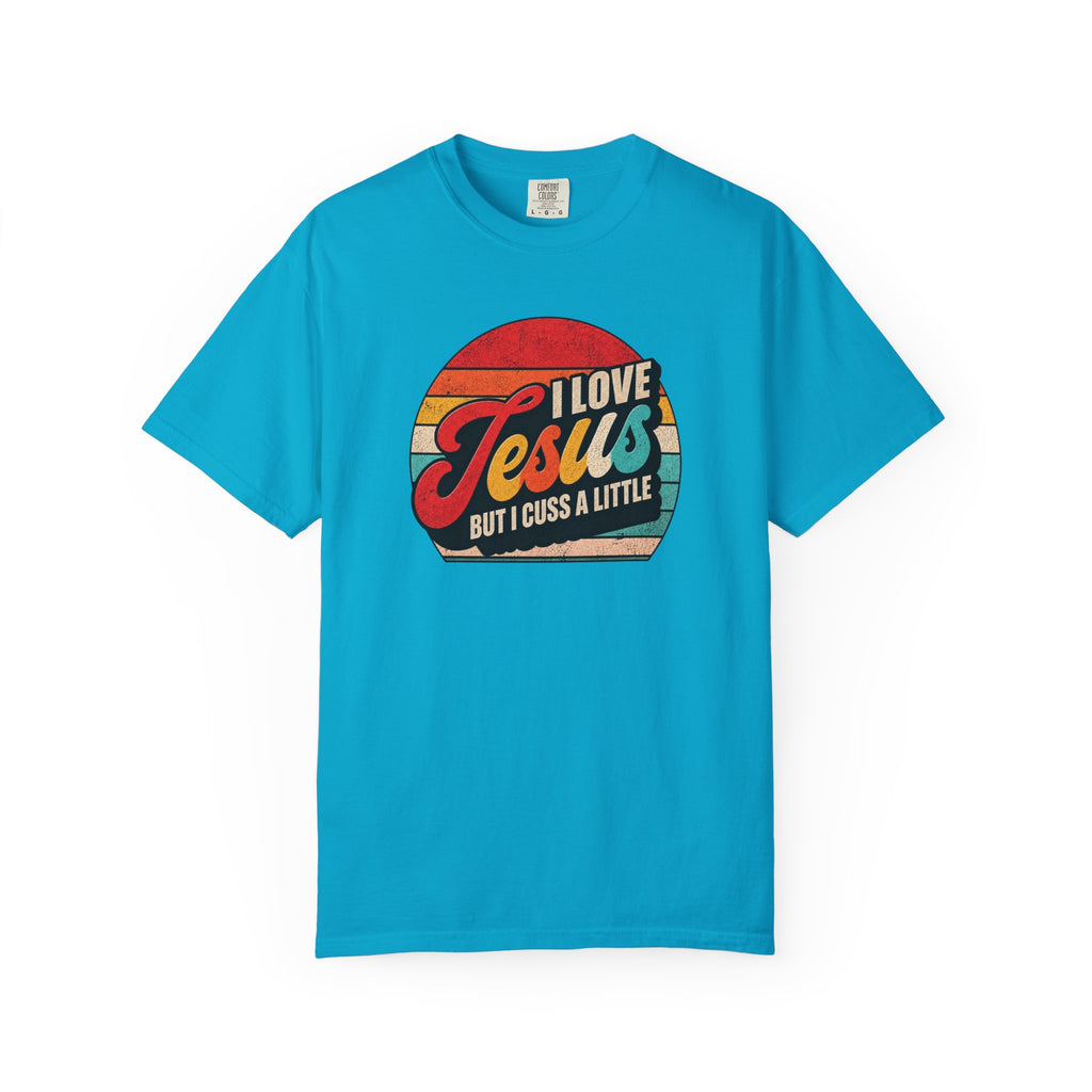 I Love Jesus But I Cuss A Little T-Shirt