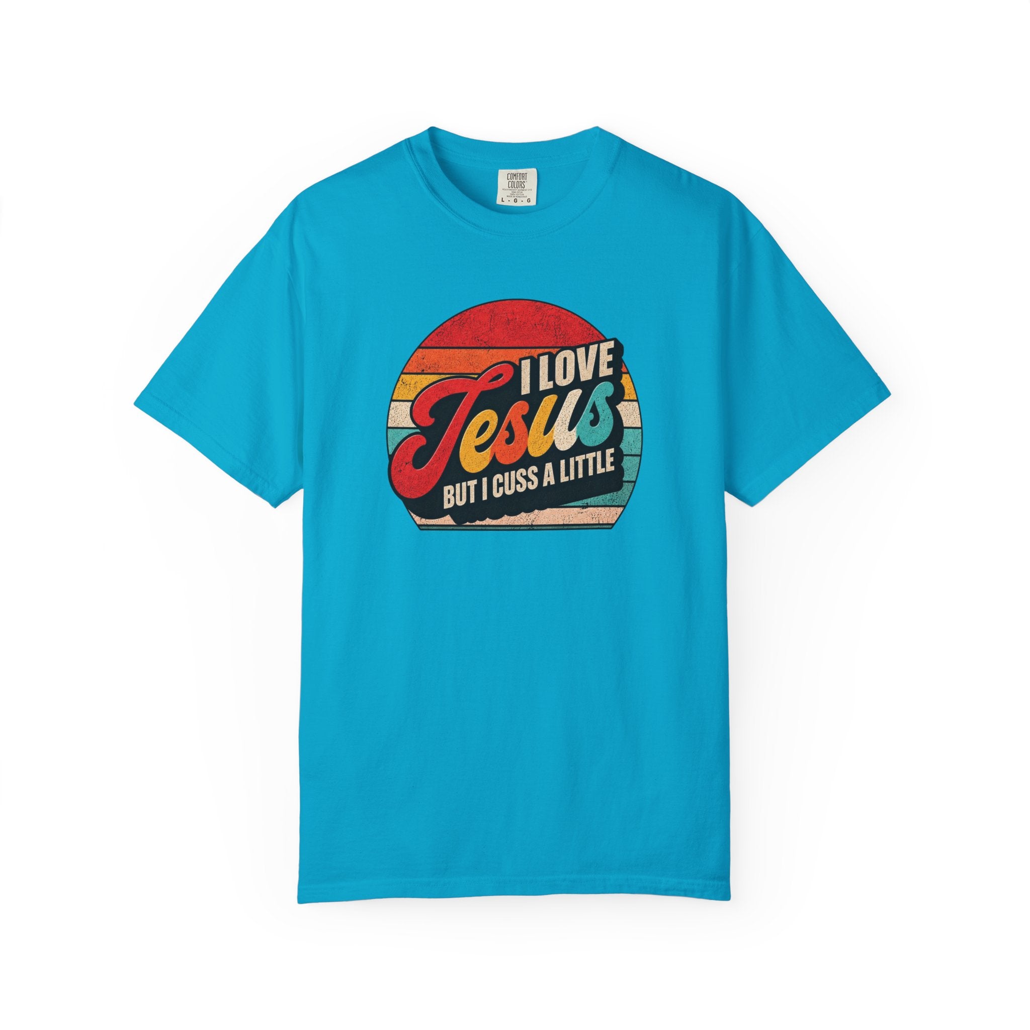 I Love Jesus But I Cuss A Little T-Shirt