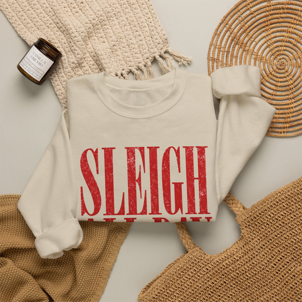 Sleigh all day Crewneck Sweatshirt
