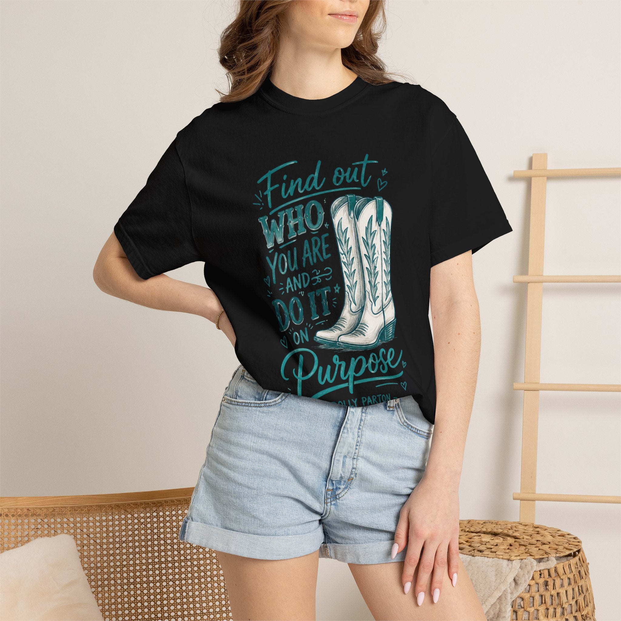 "Find Out Who You Are and Do It on Purpose" Dolly Tee