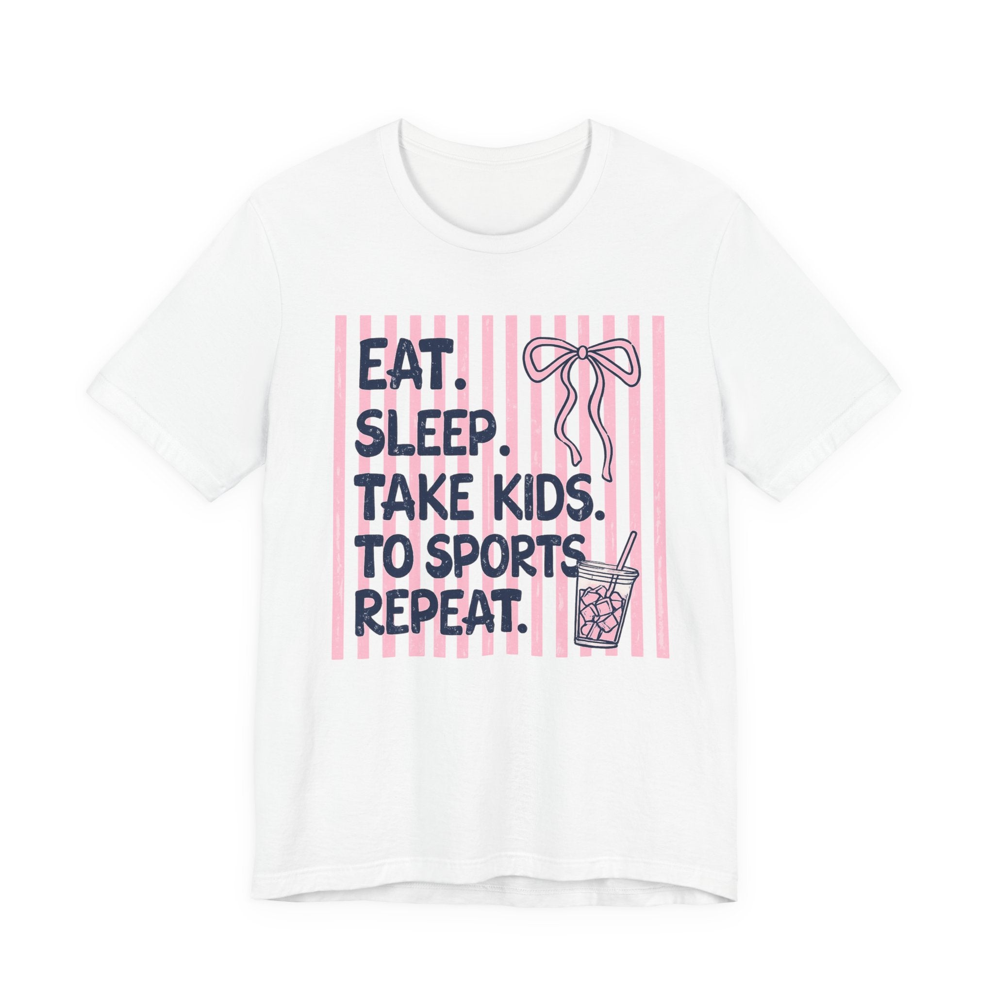 Eat. Sleep. Take Kids to Sports. Repeat. T-Shirt